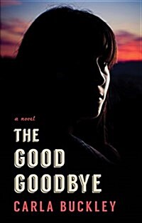 The Good Goodbye (Hardcover)