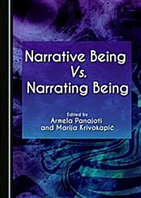 Narrative Being Vs. Narrating Being (Hardcover)