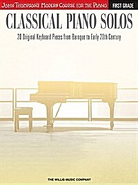 Classical Piano Solos - First Grade: John Thompsons Modern Course Compiled and Edited by Philip Low, Sonya Schumann & Charmaine Siagian (Paperback)