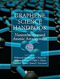 Graphene Science Handbook: Nanostructure and Atomic Arrangement (Hardcover)