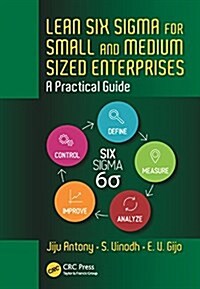 Lean Six SIGMA for Small and Medium Sized Enterprises: A Practical Guide (Hardcover)