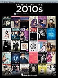 Songs of the 2010s: The New Decade Series with Online Play-Along Backing Tracks (Hardcover)