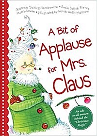 A Bit of Applause for Mrs. Claus (Hardcover, 3, Revised)