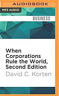 When Corporations Rule the World, Second Edition (MP3 CD)