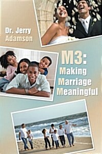 M3: Making Marriage Meaningful (Paperback)