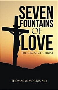 Seven Fountains of Love: The Cross of Christ (Paperback)