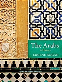 The Arabs: A History (Audio CD, CD)