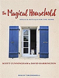 The Magical Household: Spells & Rituals for the Home (MP3 CD, MP3 - CD)