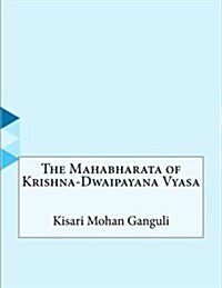 The Mahabharata of Krishna-dwaipayana Vyasa (Paperback)