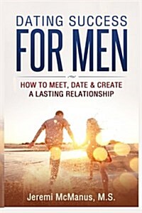 Dating Success for Men (Paperback)