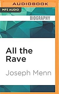 All the Rave: The Rise and Fall of Shawn Fanning S Napster (MP3 CD)