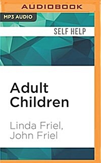 Adult Children: The Secrets of Dysfunctional Families (MP3 CD)