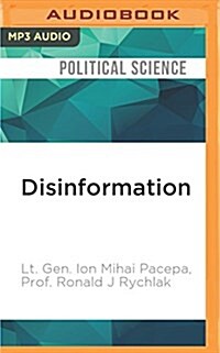 Disinformation: Former Spy Chief Reveals Secret Strategies for Undermining Freedom, Attacking Religion, and Promoting Terrorism (MP3 CD)