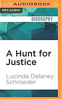 A Hunt for Justice: The True Story of an Undercover Wildlife Agent (MP3 CD)