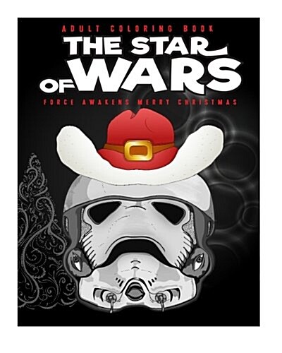 Adult Coloring Book the Star of Wars Force Awakens Merry Christmas (Paperback, CLR, CSM, Large Print)