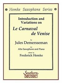 Introduction and variations on Le carnaval de Venise for alto saxophone and piano