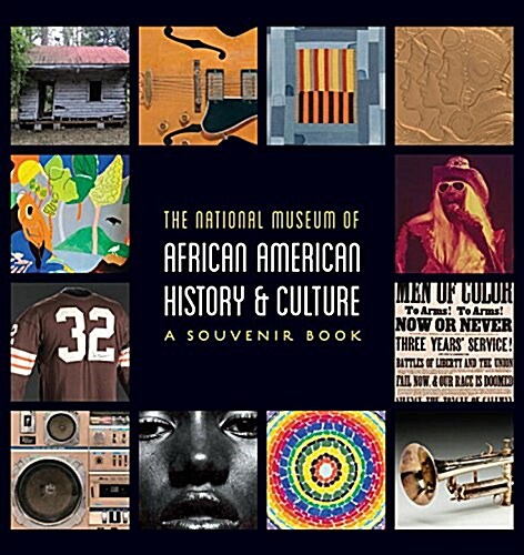 National Museum of African American History and Culture: A Souvenir Book (Paperback)