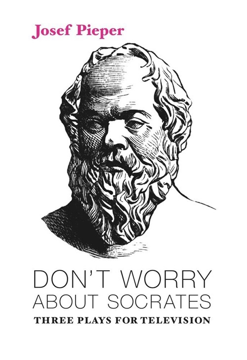 Dont Worry about Socrates: Three Plays for Television (Paperback)