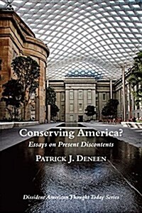 Conserving America?: Essays on Present Discontents (Paperback)