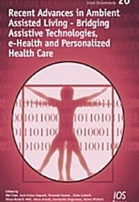 Recent Advances in Ambient Assisted Living (Paperback)