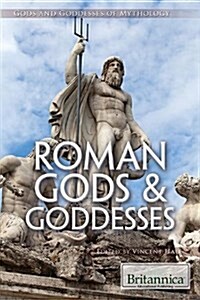 Roman Gods & Goddesses (Library Binding)