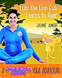 Lulu The Lion Cub Learns To Roar (Hardcover)