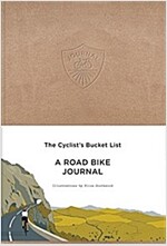 The Cyclist's Bucket List : A Road Bike Journal (Notebook / Blank book)
