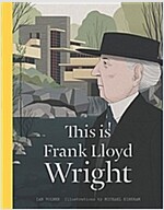 This Is Frank Lloyd Wright (Hardcover)