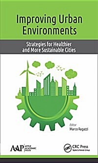Improving Urban Environments: Strategies for Healthier and More Sustainable Cities (Hardcover)