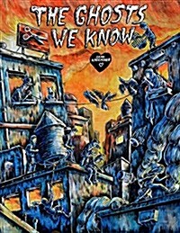 The Ghosts We Know (Paperback)