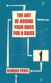 The Art of Asking Your Boss for a Raise (Paperback)