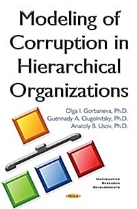 Modeling of Corruption in Hierarchical Organizations (Hardcover)