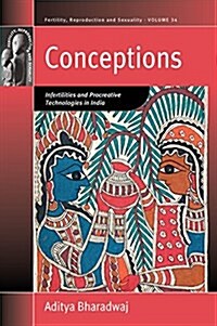 Conceptions : Infertility and Procreative Technologies in India (Hardcover)