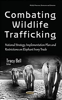Combating Wildlife Trafficking (Hardcover)