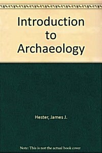 Introduction to Archaeology (Hardcover, 2nd, Reprint)