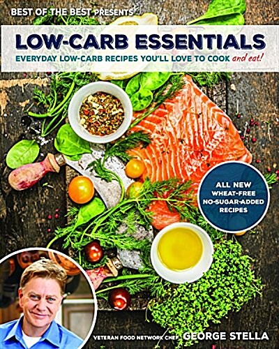 Low-Carb Essentials: Everyday Low-Carb Recipes Youll Love to Cook and Eat! (Best of the Best Presents) (Paperback)