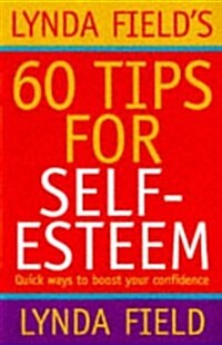 Lynda Fields 60 Tips for Self-Esteem (Paperback)