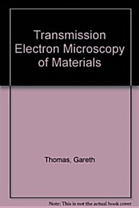 Transmission Electron Microscopy of Materials (Hardcover, Reprint)