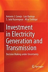 Investment in Electricity Generation and Transmission: Decision Making Under Uncertainty (Hardcover, 2016)