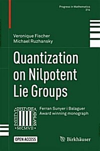 Quantization on Nilpotent Lie Groups (Hardcover)