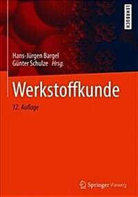 Werkstoffkunde (Hardcover, 12, 12., Bearb. Auf)