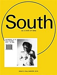 South as a State of Mind: Documenta 14 #1, Fall/Winter 2015 (Paperback)