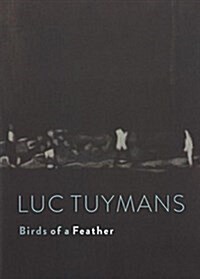 Luc Tuymans: Birds of a Feather (Hardcover)