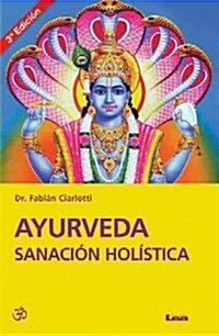 Ayurveda Sanaci? Hol?tica 3?Ed.: Sanaci? Hol?tica (Paperback, 3, Third Edition)