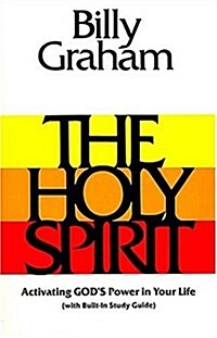 The Holy Spirit: Activating Gods Power in Your Life (Essential Billy Graham Library) (Paperback)
