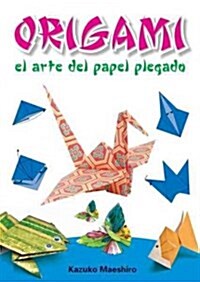 Origami: El Arte del Papel Plegado (Paperback)