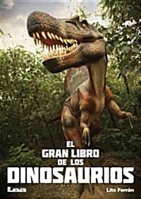 El Gran Libro de Los Dinosaurios (Paperback)