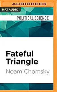 Fateful Triangle: The United States, Israel, and the Palestinians (Updated Edition) (MP3 CD)