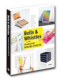 Bells & Whistles - printing with special effects (Hardcover)