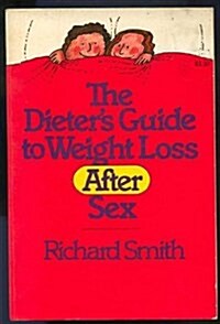 The Dieters Guide to Weight Loss After Sex (Paperback)